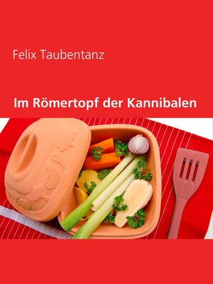 cover image of Im Römertopf der Kannibalen